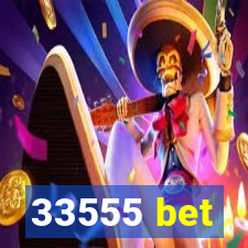 33555 bet